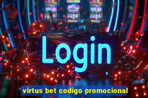 virtus bet codigo promocional